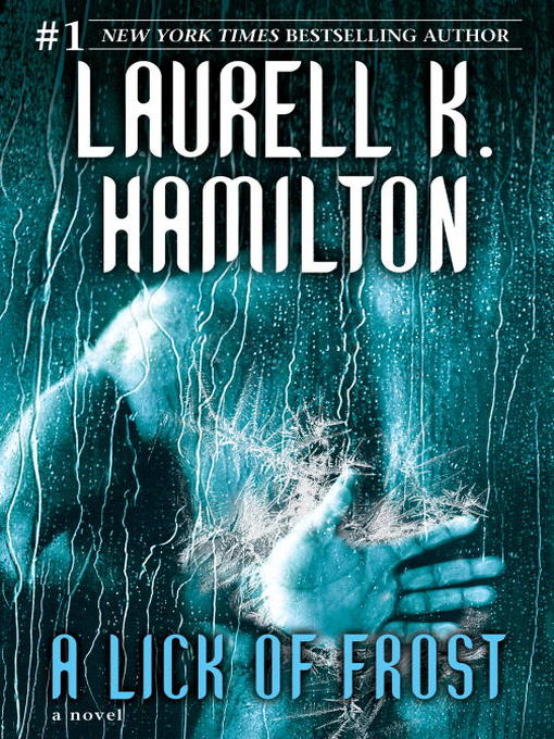 Title details for A Lick of Frost by Laurell K. Hamilton - Wait list